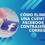 Cómo Eliminar una Cuenta de Facebook sin Contraseña ni Correo