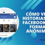 Cómo ver historias de Facebook de forma anónima: Descubre los Trucos Secretos