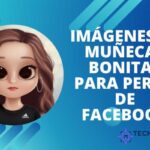 Imágenes de Muñecas Bonitas para Perfil de Facebook