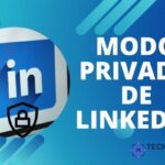 ▷ Protege tu privacidad con el modo privado de LinkedIn