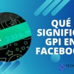 Qué Significa GPI en Facebook