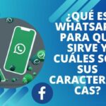 ▷ ¿Qué es WhatsApp, para qué Sirve y sus Características?