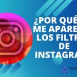 ¿Por qué no me aparecen los filtros de Instagram? 2025