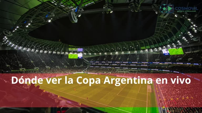 Dónde ver la Copa Argentina en vivo